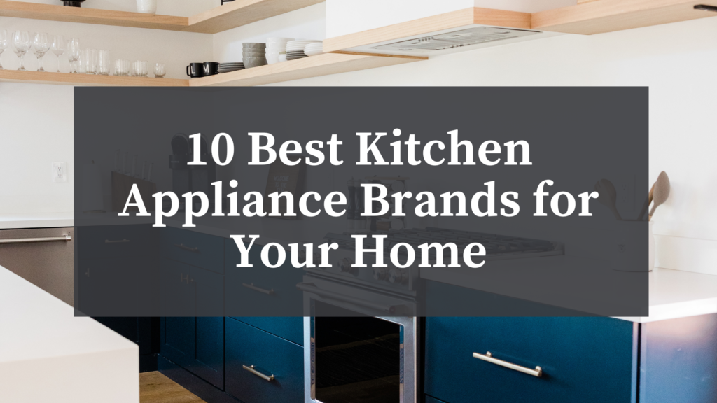 Comparing Top Brands in Home Appliance Market